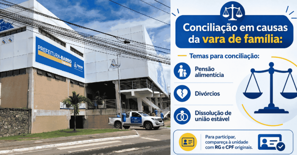 Prefeitura-Bairro Cajazeiras reforça serviço de conciliação para casos de pensão, divórcio e união estável